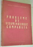 Probleme de vitaminologie comparata - 1966