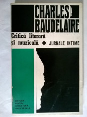 Charles Baudelaire - Critica literara si muzicala * Jurnale intime foto