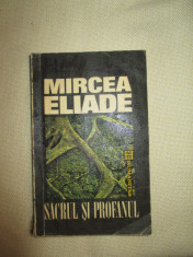 Mircea Eliade - Sacrul si profanul foto