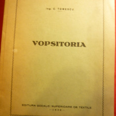 Ing.C.Tomescu - Vopsitoria -Prima Ed.1936 Sc.Sup.de Textile ,dedicatie ,autograf
