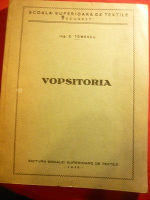Ing.C.Tomescu - Vopsitoria -Prima Ed.1936 Sc.Sup.de Textile ,dedicatie ,autograf foto