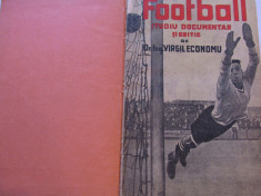 Carte fotbal(din 1935) de colectie&amp;quot;FOOTBALL&amp;quot; de Virgil Economu si cu dedicatie! foto