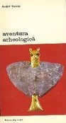 Aventura arheologica - Andre Parrot foto