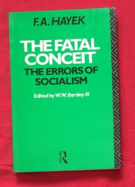 The fatal conceit : the errors of socialism / Friedrich A. Hayek foto