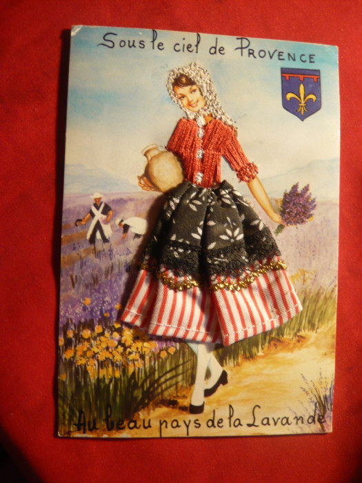 Ilustrata -&quot;Sous le ciel de Provence&quot; -femeie in costum popular realizat manual