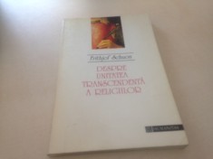 FRITHJOF SCHUON, DESPRE UNITATEA TRANSCENDENTA A RELIGIILOR