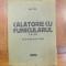 Sasa Pana, Calatorie cu funicularul, poeme, Editura UNU 1934