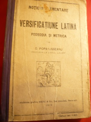 G.Popa-Lisseanu - Notiuni elementare de Versificatiune Latina-Ed.1916 foto