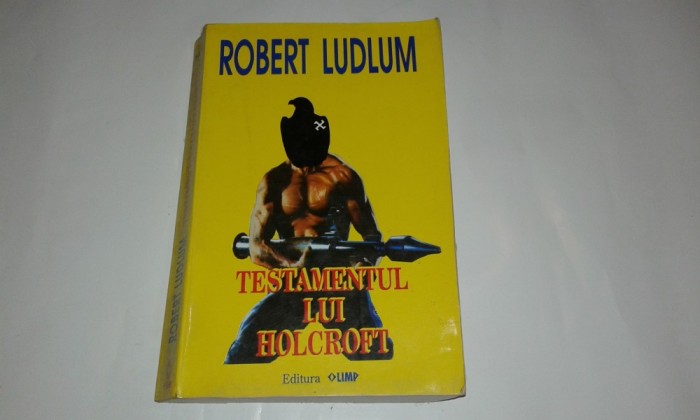 ROBERT LUDLUM - TESTAMENTUL LUI HOLCROFT