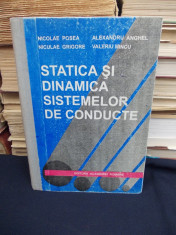 NICOLAE POSEA - STATICA SI DINAMICA SISTEMELOR DE CONDUCTE -ACADEMIA ROMANA-1996 foto
