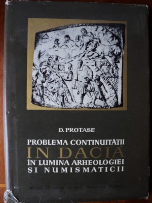 Problema continuitatii in Dacia in lumina arheologiei si numismaticii foto