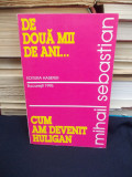 MIHAIL SEBASTIAN - DE DOUA MII DE ANI... , CUM AM DEVENIT HULIGAN - 1995 *