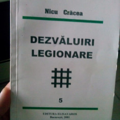 DEZVALUIRI LEGIONARE VOL 5 NICU CRĂCEA 2001 MISCAREA LEGIONARA CORNELIU CODREANU