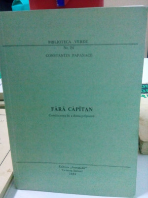 FARA CAPITAN CONSTANTIN PAPANACE 1984 COLECTIA BIBLIOTECA VERDE ROMA LEGIONAR foto