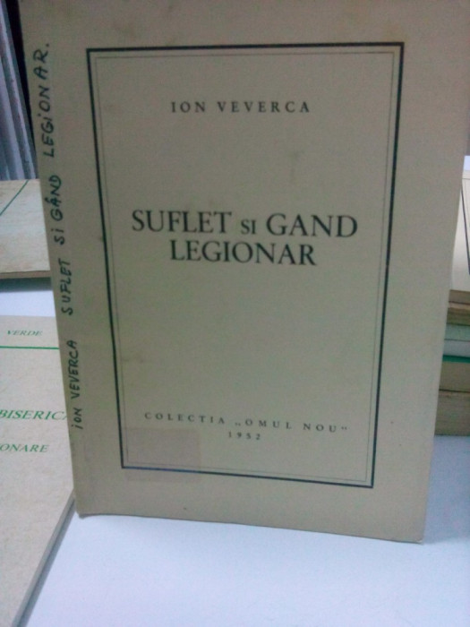 ION VEVERCA SUFLET ȘI GAND LEGIONAR 1952 COLECTIA OMUL NOU MIȘCAREA LEGIONARA 26