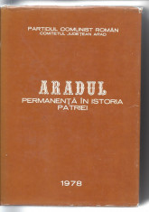 Aradul, permanenta in istoria patriei PCR Comitetul Jud. Arad 1978 cart. Lmr4 foto