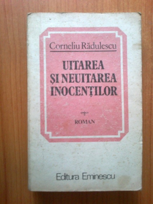 g1 Corneliu Radulescu - Uitarea Si Neuitarea Inocentilor