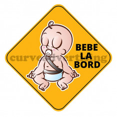 Sticker Auto / Autocolant Auto Bebe La Bord foto