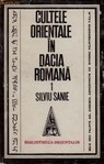 Cultele orientale in Dacia Romana - Silviu Sanie foto