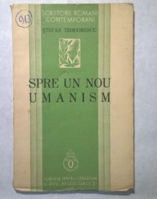 Spre un nou umanism / Stefan Teodorescu foto