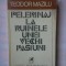 (C339) TEODOR MAZILU - PELERINAJ LA RUINELE UNEI VECHI PASIUNI