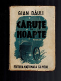 Carute in noapte - Gian Dauli, 1942, carte rara