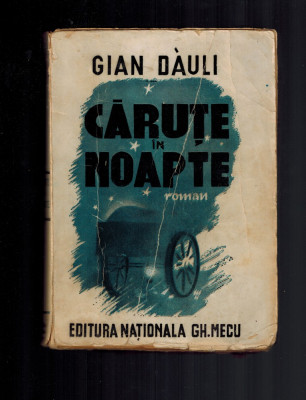 Carute in noapte - Gian Dauli, 1942, carte rara foto