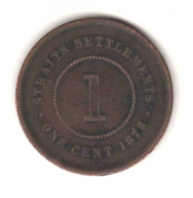 SV * Straits Settlements * ONE CENT 1875 * Compania Britanica a Indiilor de Est foto