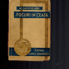 Mihail Sadoveanu - Focuri in ceata, rara, 1942, contine Cazul Eugenitei Costea