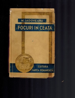 Mihail Sadoveanu - Focuri in ceata, rara, 1942, contine Cazul Eugenitei Costea foto