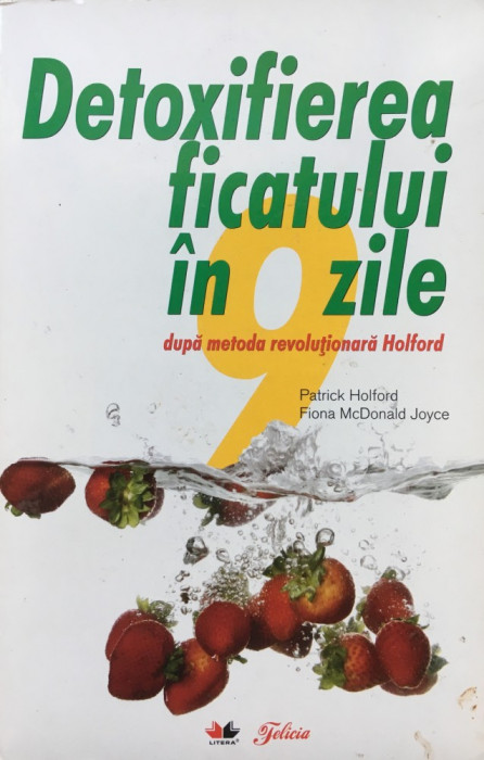 DETOXIFIEREA FICATULUI IN 9 ZILE - Holford