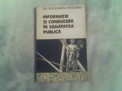 Informatie si conducere in sanatatea publica-Dr.Alexandru Pescaru foto