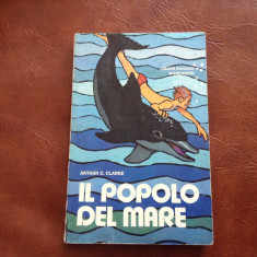 carte l Italiana - Il popolo del mare de Arthur C. Clarke anul 1972 / 144 pagini foto