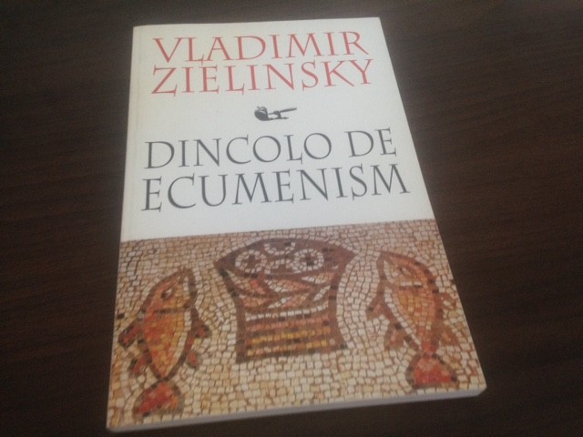 VLADIMIR ZIELINSKY, DINCOLO DE ECUMENISM