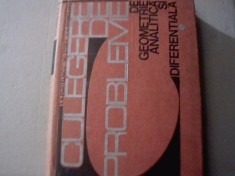 CULEGERE DE PROBLEME DE GEOMETRIE ANALITICA SI DIFERENTIALA { 1970 }