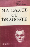 MAIDANUL CU DRAGOSTE - George Mihail Zamfirescu