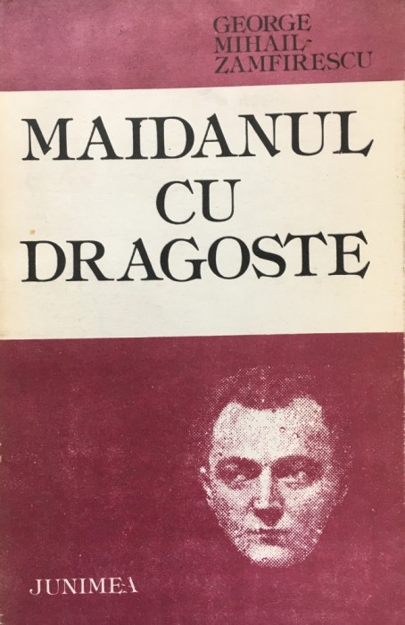 MAIDANUL CU DRAGOSTE - George Mihail Zamfirescu