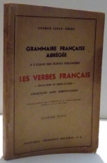 GRAMMAIRE FRANCAISE ABREGEE, LES VERBES FRANCAIS de George Iancu Ghidu foto