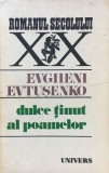 DULCE TINUT AL POAMELOR - Evgheni Evtusenko