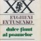 DULCE TINUT AL POAMELOR - Evgheni Evtusenko