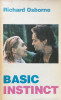 BASIC INSTINCT (INSTINCT PRIMAR) - Richard Osborne, 1993, Alta editura
