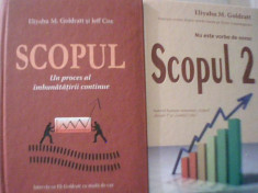Eliyahu M. Goldratt, Jeff Cox - { 2 volume } SCOPUL 1 * SCOPUL 2 / 2011 foto