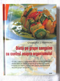 &quot;DIETA PE GRUPE SANGUINE CU CONTROL ASUPRA ORGANISMULUI&quot;, C. Hammond, 2002