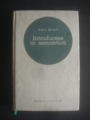 ADAM SCHAFF - INTRODUCERE IN SEMANTICA (1966, editie cartonata) foto