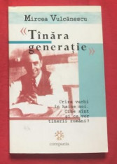 &amp;quot;Tinara generatie&amp;quot; &amp;quot;Tanara generatie&amp;quot; / Mircea Vulcanescu foto