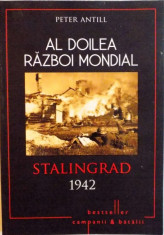 AL DOILEA RAZBOI MONDIAL, STALINGRAD 1942 de PETER ANTILL, ILUSTRATII de PETER DENNIS, 2015 foto