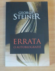 Errata. O autobiografie - George Steiner foto