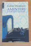 Amintiri si portrete literare - Gabriel Dimisianu, Humanitas