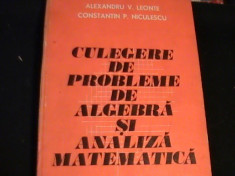 CULEGERE DE PROBLEME DE ALGEBRA SI ANALIZA MATEMATICA-AL LEONTE-C.NICULESCU- foto
