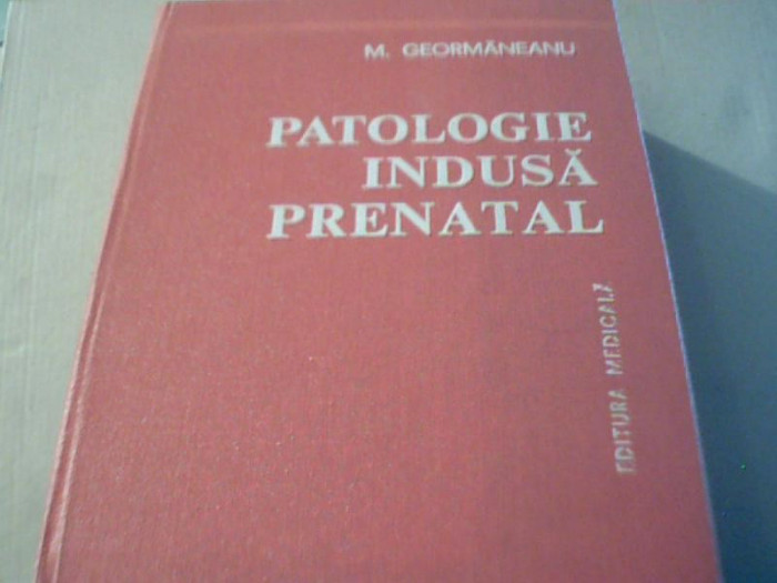 M. Geormaneanu - PATOLOGIE INDUSA PRENATAL { 1978 }